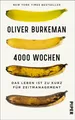 Produktbild: 4000 Wochen: Das Leben ist zu kurz für Zeitmanagement | Ein durchschnittliches Menschenleben? Nur viertausend Wochen!