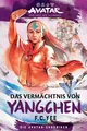 Produktbild: Avatar - Der Herr der Elemente: Das Vermächtnis von Yangchen (Die Avatar-Chronik