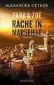 Produktbild: Zara und Zoë: Rache in Marseille. Thriller (Die Profiler... | Buch | Zustand gut