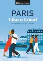 Produktbild: Paris Like a Local: By the People Who Call It Home (Local Travel Guide)