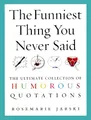 Produktbild: The Funniest Thing You Never Said: The Ultimate  by Jarski, Rosemarie 0091897661