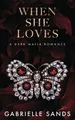 Produktbild: When She Loves: A Dark Mafia, Arranged Marriage Rom... | Buch | Zustand sehr gut