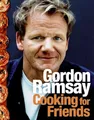 Produktbild: Cooking for Friends: Over 100 Intimate Family Table Recipes from Michelin-Starred Chef Gordon Ramsay