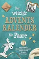 Produktbild: Der witzige Adventskalender für Paare ‒ 24 unvergessliche Momente der Zweisamkeit | Freude, Lachen & ewige Erinnerungen