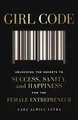 Produktbild: Girl Code: Unlocking the Secrets to Success, Sanity and Happiness for the Female Entrepreneur