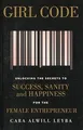 Produktbild: Girl Code: Unlocking the Secrets to Success, Sanity and Happiness for the Female