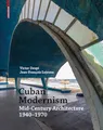 Produktbild: Cuban Modernism: Mid-Century Architecture 1940–1970