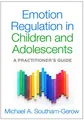 Produktbild: Emotion Regulation in Children and Adolescents: A Practitioner's Guide