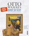 Produktbild: Kunst in Sicht: Neu entdeckte Meisterwerke | Mit einem Vorwort von Udo Lindenberg und mehr als 150 Gemälden und Zeichnungen von Otto