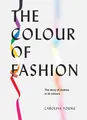 Produktbild: Caroline Young The Colour of Fashion (Gebundene Ausgabe) (US IMPORT)