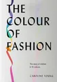 Produktbild: The Colour of Fashion: The story of..., Young, Caroline