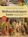 Produktbild: Weihnachtskrippen bauen: Mit ausführlicher Anleitung... | Buch | Zustand wie neu