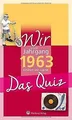 Produktbild: Wir vom Jahrgang 1963 - Das Quiz: Kindheit und Jugend (J... | Buch | Zustand gut