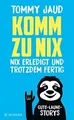 Produktbild: Komm zu nix – Nix erledigt und trotzdem fertig: Gut... | Buch | Zustand sehr gut