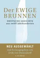 Produktbild: Dirk von Petersdorff / Der ewige Brunnen: Deutsche Gedichte aus zwölf Jahrhu ...