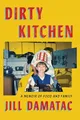 Produktbild: Jill Damatac - Dirty Kitchen   A Memoir of Food and Family - Hardback - G245z