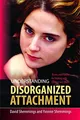 Produktbild: Understanding Disorganized Attachment: Theory and Practice for Working With Children and Adults