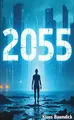Produktbild: 2055: Prognosen einer künstlichen Intelligenz