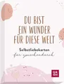 Produktbild: Du bist ein Wunder für diese Welt - Selbstliebekarten für zwischendurch: Kartenset mit 50 Karten zum Thema Selbstliebe | mit Goldfolie veredelt (Affirmationskarten)