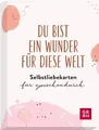 Produktbild: Du bist ein Wunder für diese Welt - Selbstliebekarten für zwischendurch | Verlag