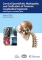 Produktbild: Cervical Spondylotic Myelopathy and Ossification of Posterior Longitudinal Ligament: WFNS Spine Committee Book