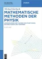 Produktbild: Mathematische Methoden der Physik: Anwendungen und Theorie von Funktionen, Distributionen und Tensoren (De Gruyter Studium)