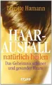 Produktbild: Haarausfall natürlich heilen: Das Geheimnis schöner ... | Buch | Zustand wie neu