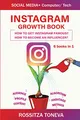 Produktbild: INSTAGRAM GROWTH BOOK. How to get Instagram famous. How to become an influencer.: Computer/Tech + Social Media