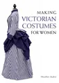 Produktbild: Making Victorian Costumes for Women