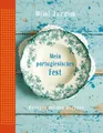 Produktbild: Mein Portugiesisches Fest: Rezepte meines Herzens Jardim, Mimi und Craig Fraser: