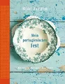 Produktbild: Mein Portugiesisches Fest: Rezepte meines Herzens  v... | Buch | Zustand wie neu