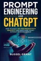 Produktbild: Prompt Engineering and ChatGPT: How to Easily 10X Y... | Buch | Zustand sehr gut