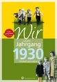 Produktbild: Wir vom Jahrgang 1930 - Kindheit und Jugend (Jahrgangsbände / Geburtstag)), ...