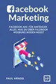 Produktbild: Facebook Marketing: Facebook Ads für Anfänger - Alles, was du über Facebook Werbung wissen musst