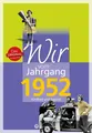 Produktbild: Wir vom Jahrgang 1952 - Kindheit und Jugend | Reinhard Bogena | Deutsch | Buch