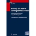 Produktbild: Planung und Betrieb von Logistiknetzwerken Unternehmensübergreifendes Supply Chain Management