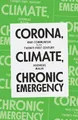 Produktbild: Corona, Climate, Chronic Emergency: War Communism in the Twenty-First Century
