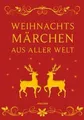 Produktbild: Weihnachtsmärchen aus aller Welt: Geschenkband gebu... | Buch | Zustand sehr gut