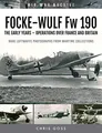 Produktbild: Focke-Wulf Fw 190: The Early Years Operations in the West (Air War Archive)