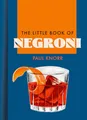Produktbild: The Little Book of Negroni: A celebration of the world’s favourite apéritif: cocktail recipes