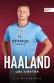 Produktbild: Belletristik Haaland. Die Biografie Die unglaubliche Geschichte des besten Torjäger Lars Sivertsen