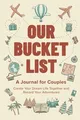 Produktbild: Our Bucket List: A Journal for Couples: Create Your ... | Buch | Zustand wie neu
