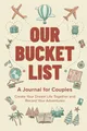Produktbild: Our Bucket List: A Journal for Couples: ..., LovityNote