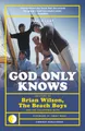 Produktbild: God Only Knows: The Story of Brian Wilson, the Beach Boys and the California
