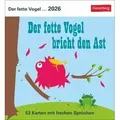 Produktbild: Der fette Vogel bricht den Ast Postkartenkalender 2026 - Wochenkalender - 53 Karten mit frechen Sprüchen