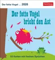 Produktbild: Der fette Vogel bricht den Ast Postkartenkalender 2026 - Wochenkalender - 53 Kar