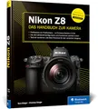 Produktbild: Nikon Z8: Das Handbuch zur Kamera. Profiwissen zum Profimodell – wie Sie die Funktionen Ihrer Kamera optimal nutzen (Auflage 2024)