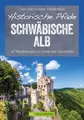 Produktbild: Historische Pfade Schwäbische Alb Lars Freudenthal