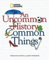 Produktbild: An Uncommon History of Common Things von Patrick, B... | Buch | Zustand sehr gut