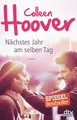 Produktbild: Nächstes Jahr am selben Tag: Roman von Hoover, Colleen | Zustand gut #159